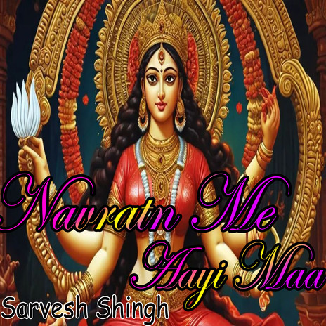 Navratri Me Aayi Maa | Boomplay Music