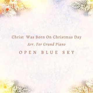 Christ Was Born On Christmas Day Arr. For Grand Piano
