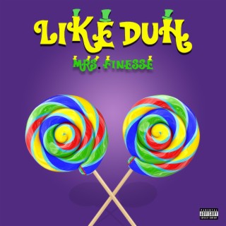 Like DUH lyrics | Boomplay Music