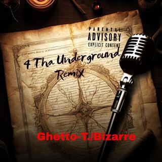 4 Tha Underground (Remix)