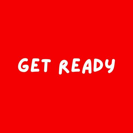 Get Ready | Boomplay Music