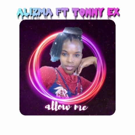 allow me ft. Tonny ex | Boomplay Music