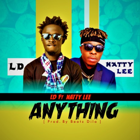 Anything ft. Natty Lee | Boomplay Music