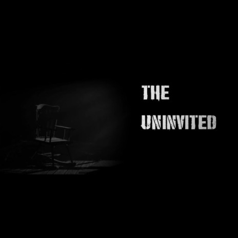 The Uninvited | Boomplay Music