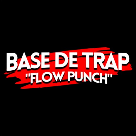 Base de Trap - Flow Punch | Boomplay Music