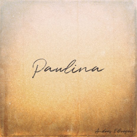 Paulina | Boomplay Music