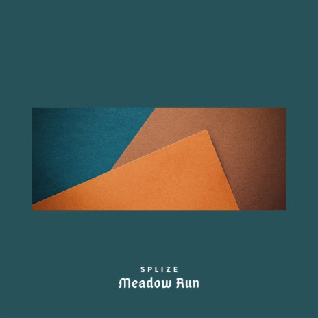 Meadow Run | Boomplay Music