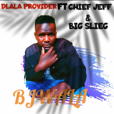 BJWALA ft. BIG SLIEG & CHIEF JEFF