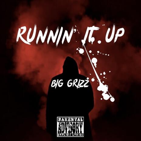 Runnin' It Up | Boomplay Music