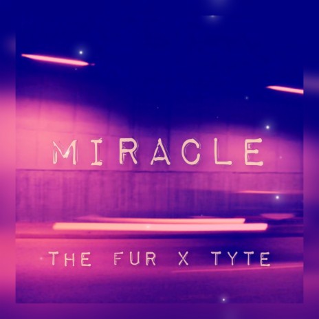Miracle ft. Tyte TheWorldIsTyte | Boomplay Music