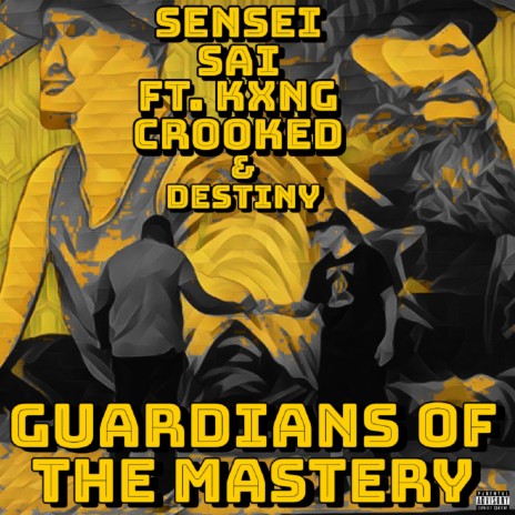 Guardians of the Mastery ft. KXNG Crooked & Destiny Olea | Boomplay Music