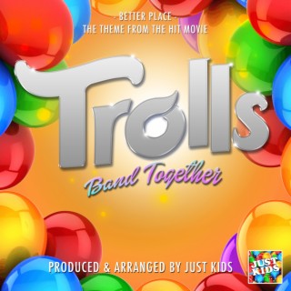 Better Place (From Trolls Band Together) lyrics | Boomplay Music