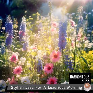 Stylish Jazz for a Luxurious Morning