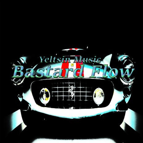 Bastard Flow | Boomplay Music