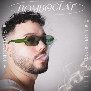 Bomboclat: 420 Experience