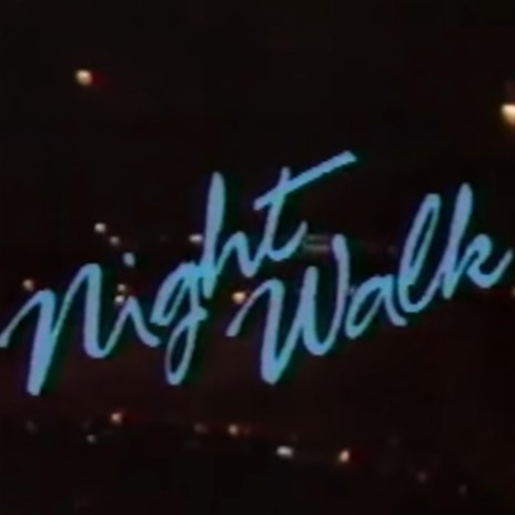 night walk | Boomplay Music