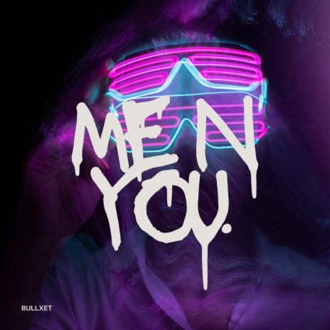 ME N YOU | Boomplay Music