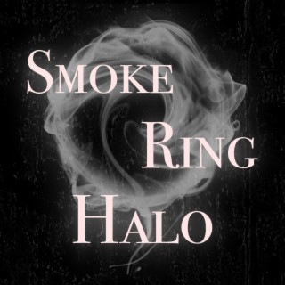 Smoke Ring Halo