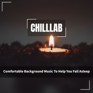 Comfortable Background Music To Help You Fall Asleep
