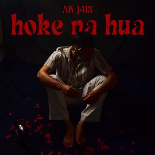 Hoke Na Hua lyrics | Boomplay Music