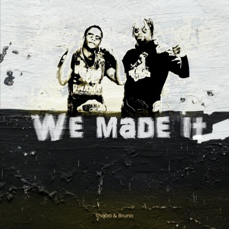 We made it ft. Bruno | Boomplay Music