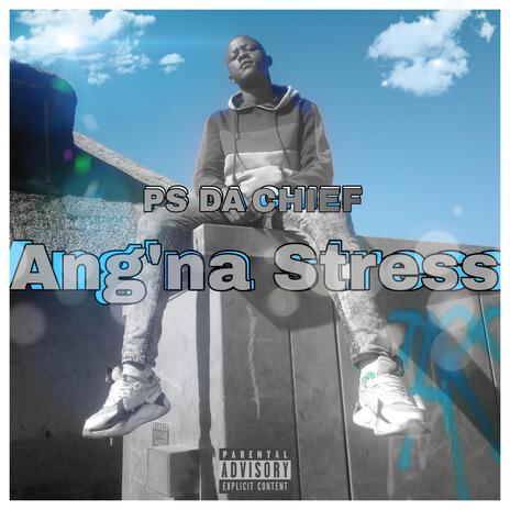 Ang'na Stress | Boomplay Music