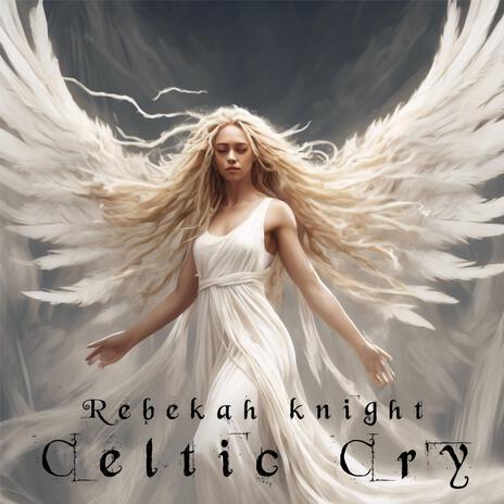 Celtic Cry | Boomplay Music