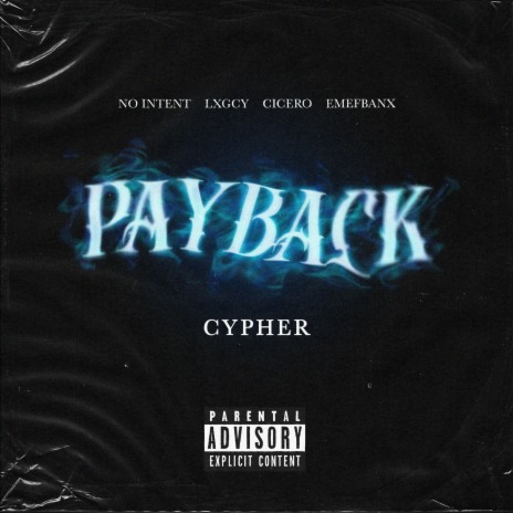 Payback Cypher ft. Stevey Slice, Lxgcy, GDC & Emefbanx | Boomplay Music