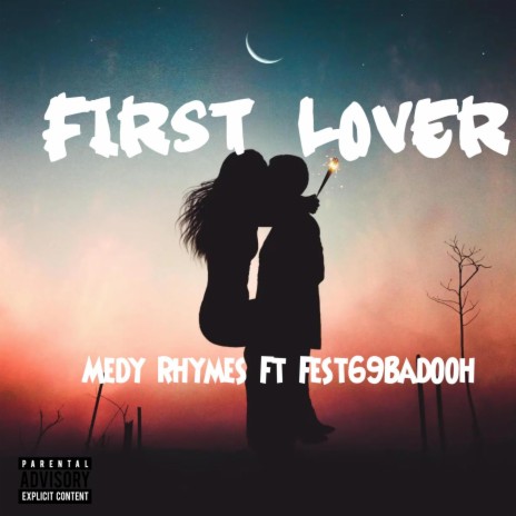 First Lover ft. Fest69Badooh | Boomplay Music