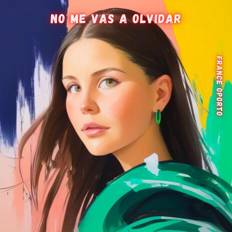 No me vas a olvidar