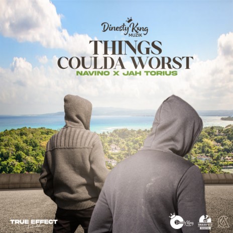 Things Coulda Worst ft. Jah Torius & Dinesty King | Boomplay Music