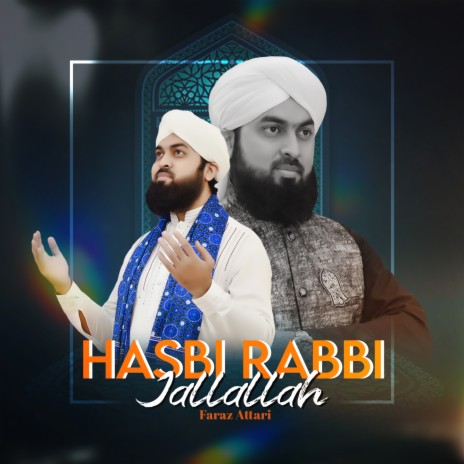 Hasbi Rabbi Jallallah ft. Asad Raza Attari | Boomplay Music