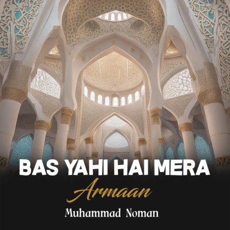 Bas Yahi Hai Mera Armaan | Boomplay Music