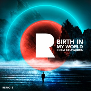 Birth in My World