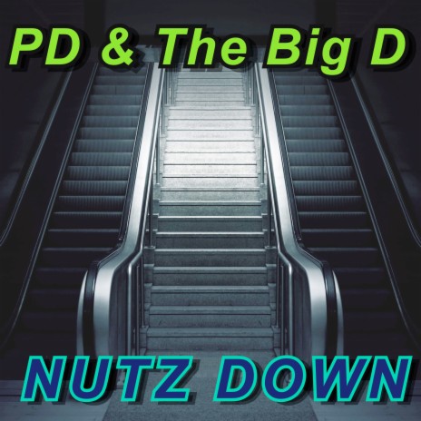 Nutz Down ft. PD | Boomplay Music
