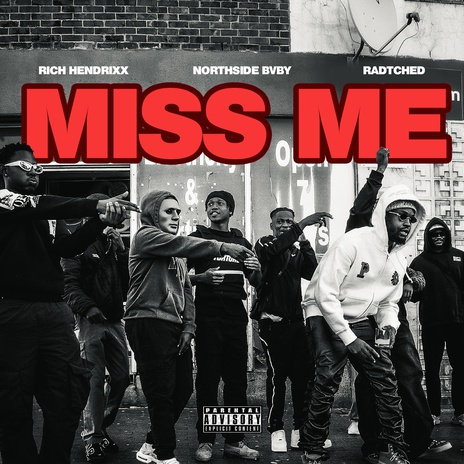 Miss Me ft. Northside Bvby & Radtched | Boomplay Music