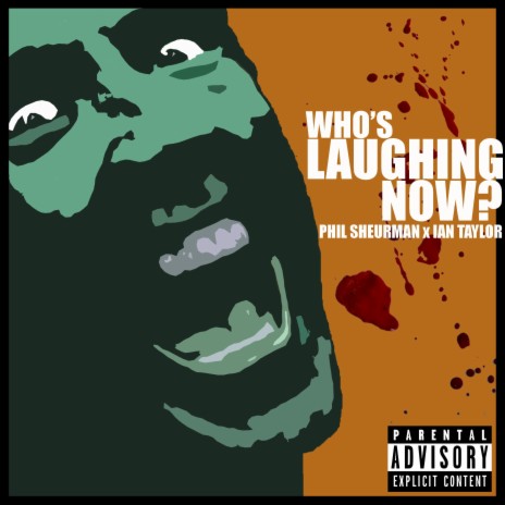 Who's Laughing Now ft. Ian Taylor | Boomplay Music