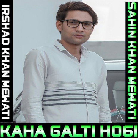 Kaha Galti Hogi | Boomplay Music