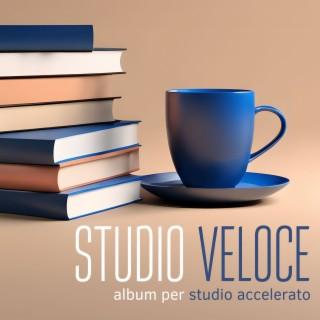 Studio Veloce: Album per Studio Accelerato