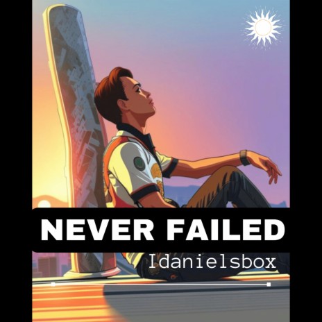 Never Failed | Boomplay Music