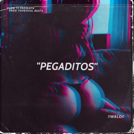 Pegaditos | Boomplay Music