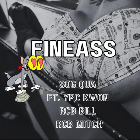 FINEASS ft. YPC Kwon, RCB BiLL & RCB Mitch