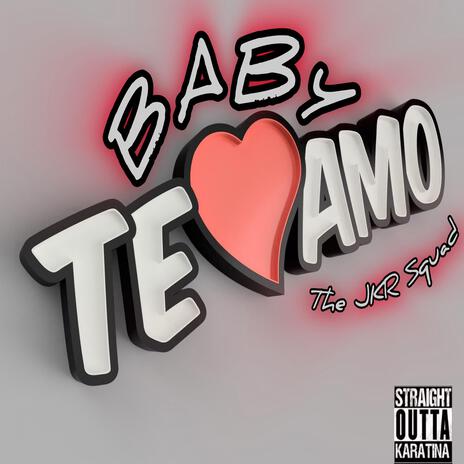 Baby Te Amo ft. K3Y IX | Boomplay Music