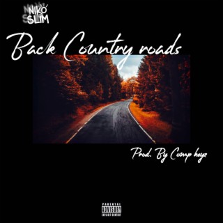 Back Country Roads ft. Comp Keyz lyrics | Boomplay Music