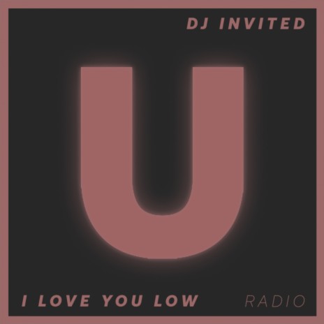 I Love You Low (Radio Edit)