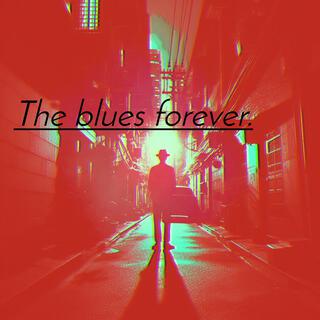 The blues forever