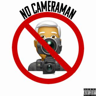 No Cameraman