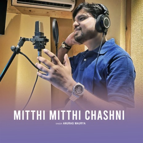 Mitthi Mitthi Chashni | Boomplay Music