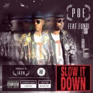 Slow It Down ft. Funbi lyrics | Boomplay Music