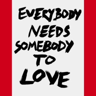 Need Somebody